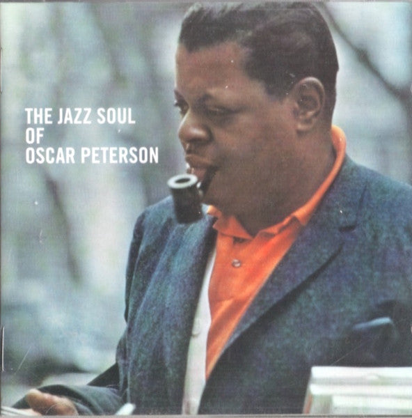 Oscar Peterson : The Jazz Soul Of Oscar Peterson (CD, Comp, RE, RM)