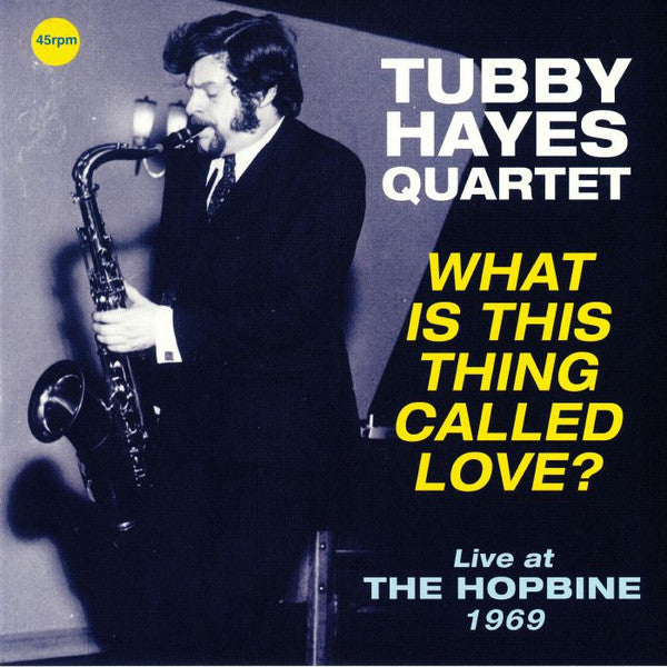 Tubby Hayes Quartet : What is This Thing Called Love? -Live at HOPBINE 1969 (LP, Album, Ltd)