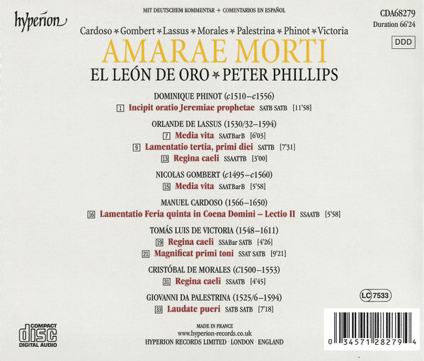 Manuel Cardoso (2), Nicolas Gombert, Roland de Lassus, Cristóbal de Morales, Giovanni Pierluigi da Palestrina, Dominique Phinot, Tomás Luis De Victoria / Peter Phillips (2), El León De Oro : Amarae Morti (CD, Album)