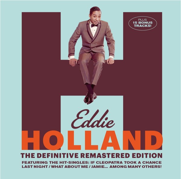 Edward Holland, Jr. : Eddie Holland - The Definitive Remastered Edition (CD, Album, RE, RM)