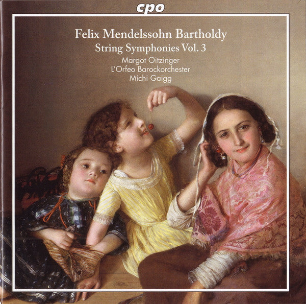 Felix Mendelssohn-Bartholdy, Margot Oitzinger, L'Orfeo Barockorchester, Michi Gaigg : String Symphonies Vol. 3 (CD)