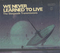 We Never Learned To Live : The Sleepwalk Transmissions (CD, Album)