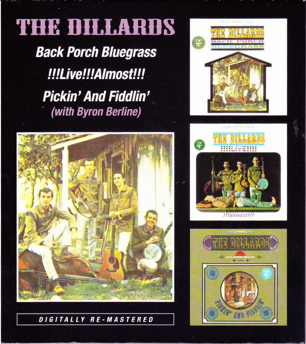 The Dillards : Back Porch Bluegrass / !!!Live!!!Almost!!! / Pickin' And Fiddlin' (2xCD, Album, Comp, RM)