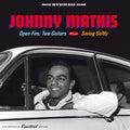 Johnny Mathis : Open Fire, Two Guitars Plus Swing Softly (CD, Comp, RM)