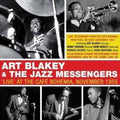 Art Blakey & The Jazz Messengers : 'Live' At The Café Bohemia, November 1955 (2xCDr, Comp, RM)