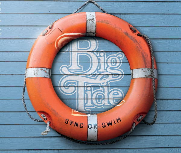 big tide : Sync Or Swim (CD, Album, Gat)