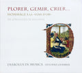 Diabolus In Musica • Antoine Guerber : Plorer, Gemir, Crier... (Hommage À La «La Voix D'Or» De Johannes Ockeghem) (CD)