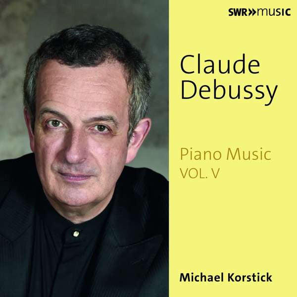 Claude Debussy, Michael Korstick : Piano Music Vol. V (CD, Album)