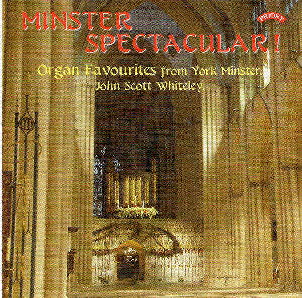 John Scott Whiteley : Minster Spectacular!  (Organ Favourites From York Minster) (CDr, Album, RE)