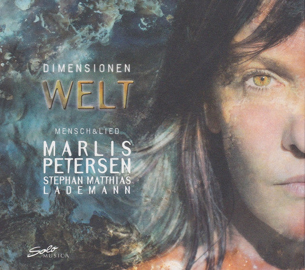 Marlis Petersen, Stephan Matthias Lademann : Dimensionen Welt; Mensch & Lied (CD, Album)