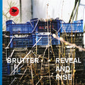 Brutter : Reveal And Rise (LP, Album + CD, Album)