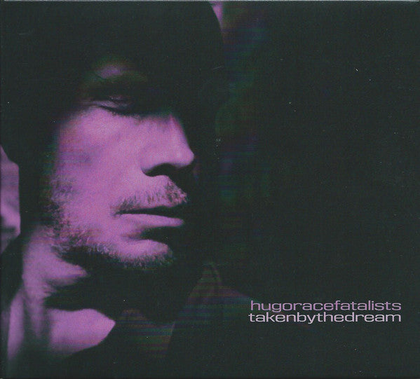 Hugo Race & Fatalists : Taken By The Dream (CD, Album)