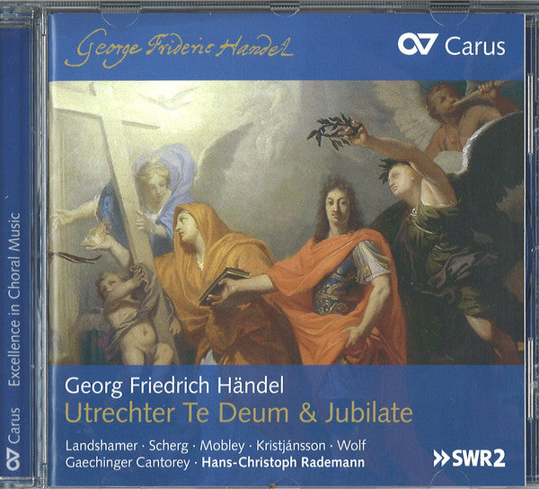Georg Friedrich Händel / Christina Landshamer, Anja Scherg, Reginald Mobley, Benedikt Kristjánsson, Andreas Wolf, Gaechinger Cantorey, Hans-Christoph Rademann : Utrechter Te Deum & Jubilate (CD, Album)