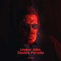 Linear John : Double Parade (LP, Album)