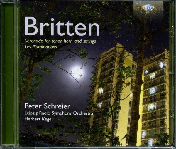 Benjamin Britten, Peter Schreier, Günther Opitz, Rundfunk-Sinfonie-Orchester Leipzig, Herbert Kegel : Serenade For Tenor, Horn And Strings, Les Illuminations (CD, Comp)