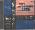 The Midnight Hour (2) : Live At Linear Labs (CD, Album)