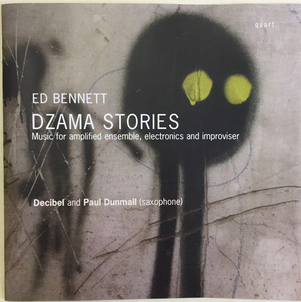 Ed Bennett (3), Decibel (25), Paul Dunmall : Dzama Stories: Music for Amplified Ensemble, Electronics and Improviser (CD)
