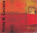 Peter Niklas Gruber : Bzw (CD, Album)