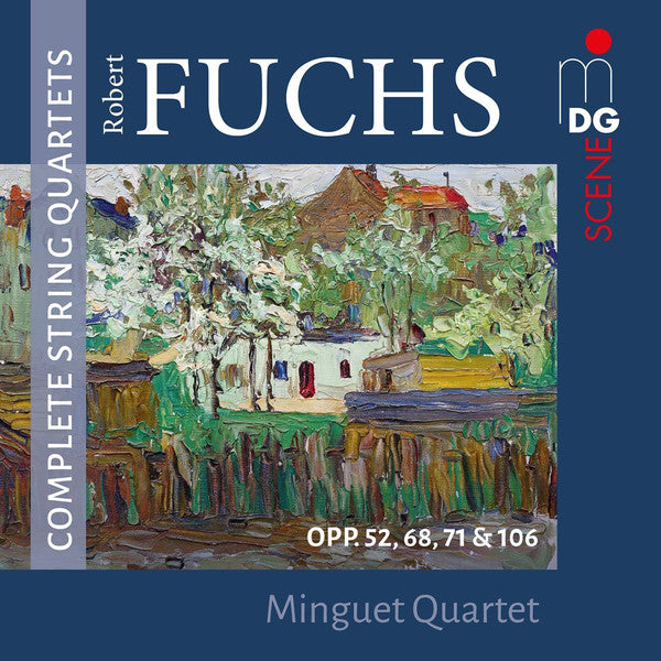 Robert Fuchs, Minguet Quartett : Complete String Quartets: Opp. 52, 68, 71 & 106 (2xCD, Album, Comp)