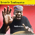 Roberto Santamaria (2) : Fiesta Al Jazz (CD, Album, Comp, Imp)