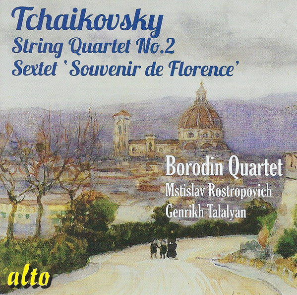 Pyotr Ilyich Tchaikovsky - Borodin String Quartet, Mstislav Rostropovich, Henrik Talalyan : String Quartet No.2; Sextet 'Souvenir De Florence' (CD, Comp, RE, RM)