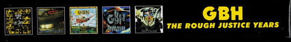 G.B.H. : The Rough Justice Years (CD, Album, RE + CD, Album, RE + CD, Album, RE + CD)