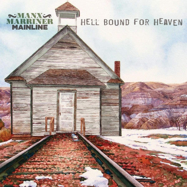 Manx Marriner Mainline : Hell Bound For Heaven (CD, Album)