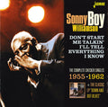 Sonny Boy Williamson (2) : Don't Start Me Talkin' I'll Tell Everything I Know: The Complete Checker Singles 1955-1962 (CD, Comp, Mono)