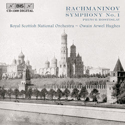 Sergei Rachmaninoff, Royal Scottish National Orchestra, Owain Arwel Hughes : Symphony No.1 / Prince Rostislav (CD, Album)
