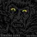 Sinking Suns : Bad Vibes (CD, Album)
