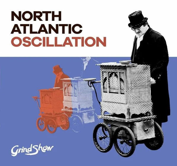 North Atlantic Oscillation : Grind Show (CD, Album, RE)