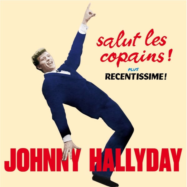 Johnny Hallyday : Salut Les Copains Plus Recentissime! (CD, Comp, RM)