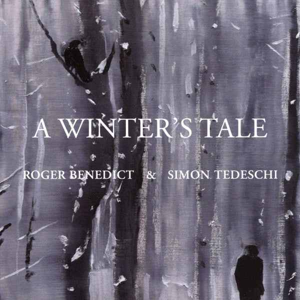Roger Benedict & Simon Tedeschi : A Winter's Tale (CD, Album)
