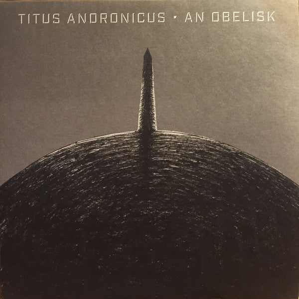 Titus Andronicus : An Obelisk (LP)