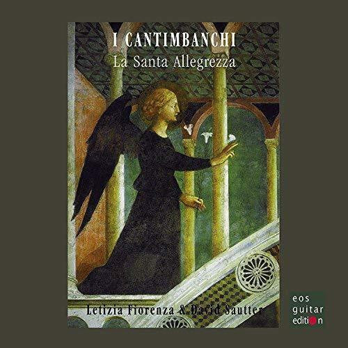 Letizia Fiorenza & David Sautter : I Cantimbanchi: La Santa Allegrezza (CD, Album)
