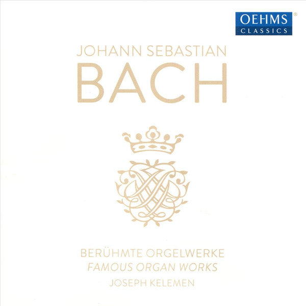 Johann Sebastian Bach, Joseph Kelemen : Berühmte Orgelwerke (Famous Organ Works) (CD, Album)