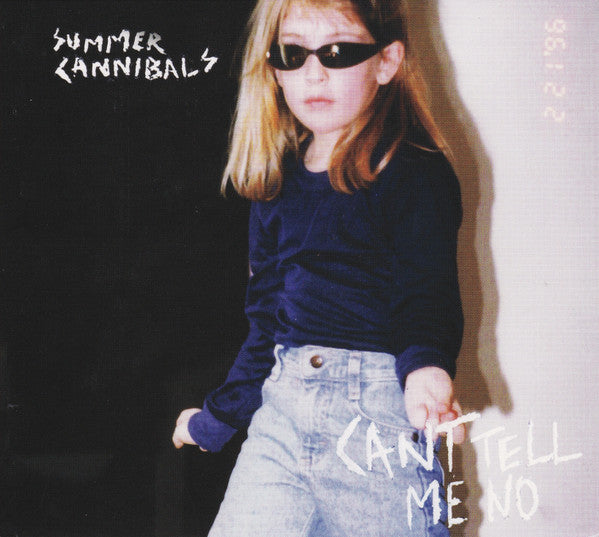 Summer Cannibals : Can't Tell Me No (CD, Album, Dig)