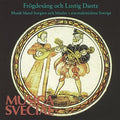 Various : Frögdesång Och Lustig Dantz - Musik Bland Borgare Och Bönder I Stormaktstidens Sverige (CD, Album)