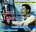 Johnny Duncan (2) : Last Train … From Tennessee To Taree (CD, Comp)