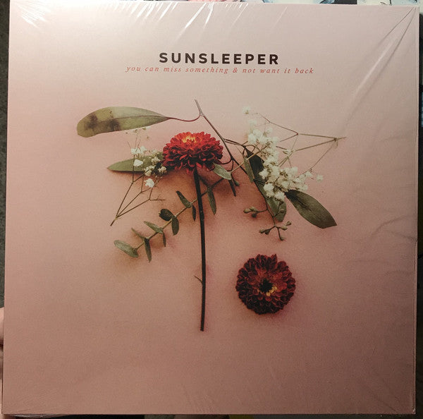 Sunsleeper : You Can Miss Something & Not Want It Back (LP, Album, Ltd, Cle)