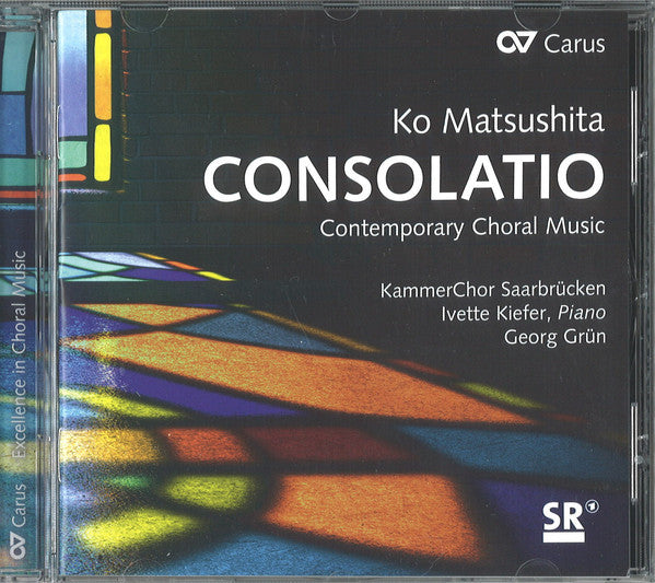 Ko Matsushita / KammerChor Saarbrücken, Ivette Kiefer, Georg Grün : Consolatio (Contemporary Choral Music) (CD, Album)