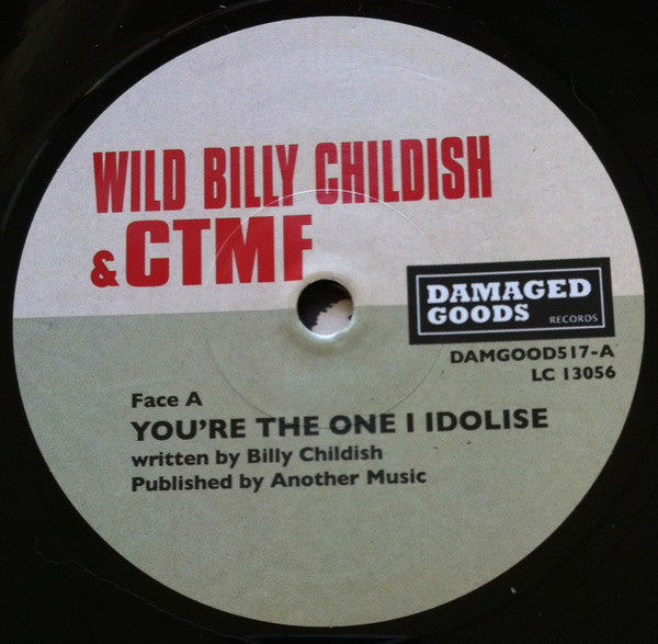 Billy Childish & CTMF : You're The One I Idolise / Everything Intensifies (7", Single, Ltd)
