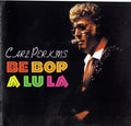 Carl Perkins : Be Bop a Lula (CD, Comp)