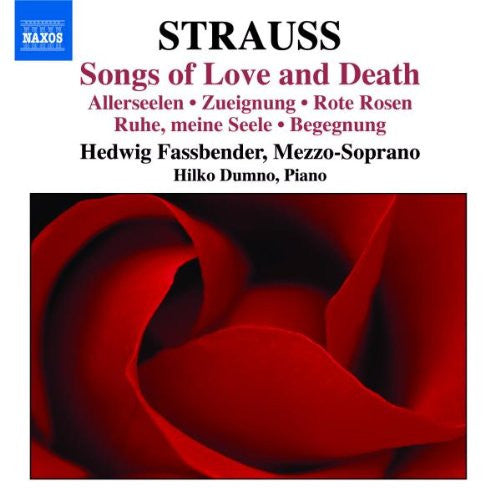 Richard Strauss - Hedwig Fassbender / Hilko Dumno : Songs Of Love And Death - Allerseelen - Zueignung - Rote Rosen - Ruhe, Meine Seele - Begegnung (CD)