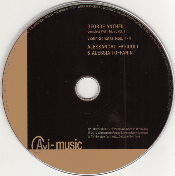 George Antheil, Alessandro Fagiuoli, Alessia Toffanin : Violin Sonatas (Complete Violin Music Vol. 1) (CD)