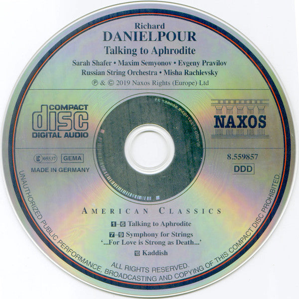 Richard Danielpour, Sarah Shafer, Maxim Semyonov, Evgeny Pravilov, Russian String Orchestra, Misha Rachlevsky : Talking To Aphrodite, Symphony For Strings & Kaddish (CD, Album, Sli)
