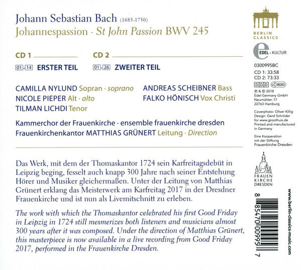 Johann Sebastian Bach - Camilla Nylund, Nicole Pieper, Tilman Lichdi, Andreas Scheibner, Falko Hönisch, Kammerchor Der Frauenkirche, Ensemble Frauenkirche Dresden, Frauenkirchenkantor, Matthias Grünert : Johannespassion (2xCD, Album)