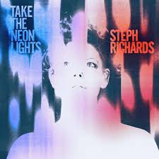 Stephanie Richards (2) : Take The Neon Lights (CD, Album)