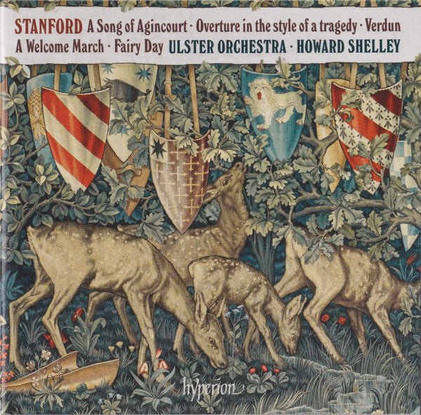 Charles Villiers Stanford, Ulster Orchestra ∙ Howard Shelley : A Song Of Agincourt ∙ Overture In The Style Of A Tragedy ∙ Verdun ∙ A Welcome March ∙ Fairy Day (CD, Album)