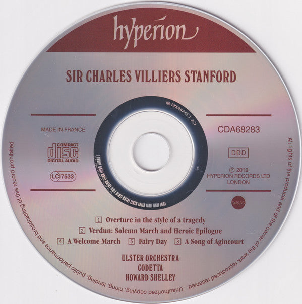 Charles Villiers Stanford, Ulster Orchestra ∙ Howard Shelley : A Song Of Agincourt ∙ Overture In The Style Of A Tragedy ∙ Verdun ∙ A Welcome March ∙ Fairy Day (CD, Album)